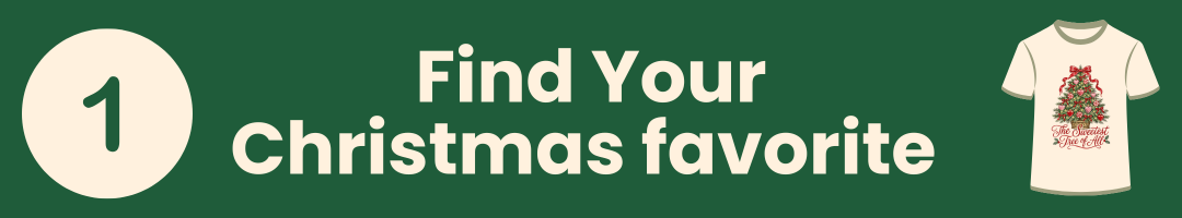 A dark green banner with the text 'Find Your Christmas favorite' in white, a large white '1' on the left, and a small white T-shirt graphic on the right showing a Christmas tree and the word 'MERRY'.