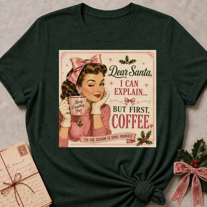 Forest green relaxed fit tee with a winking retro pinup and Dear Santa I Can Explain But First Coffee lettering