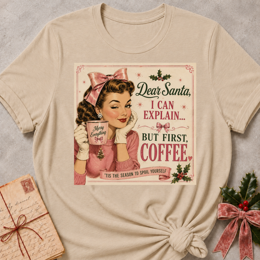 Heather stone relaxed fit tee with a winking retro pinup and Dear Santa I Can Explain But First Coffee lettering